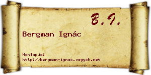 Bergman Ignác névjegykártya